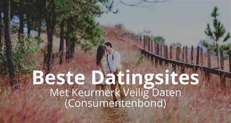 Beste Datingsites Vergelijken: Consumentenbond